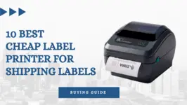 10 Best Cheap Label Printer For Shipping Labels