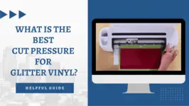 Cut pressure for glitter vinyl