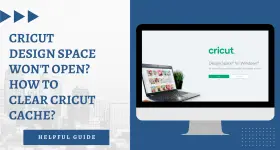 Cricut Design Space Won't Open? How To Clear Cricut Cache