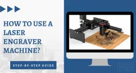 How To Use A Laser Engraver Machine - Guide!